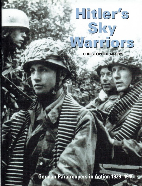 Image for HITLER'S SKY WARRIORS : GERMAN PARATROOPERS IN ACTION 1939-1945