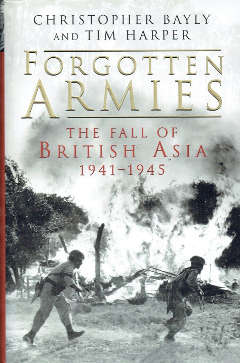 Image for FORGOTTEN ARMIES : THE FALL OF BRITISH ASIA 1941-1945