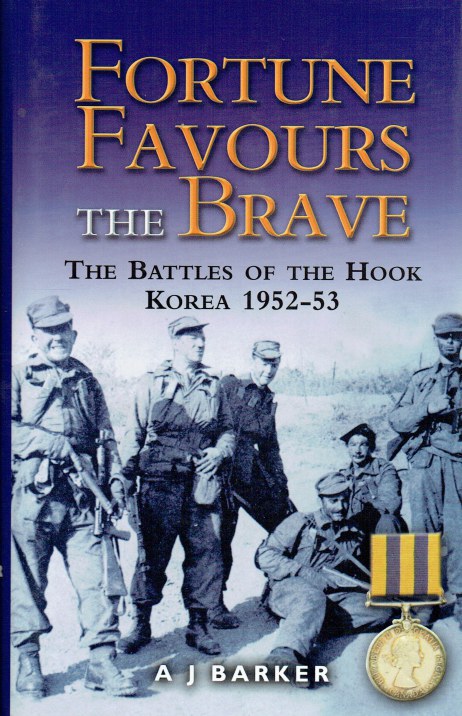Image for FORTUNE FAVOURS THE BRAVE : THE BATTLES OF THE HOOK, KOREA 1952-53