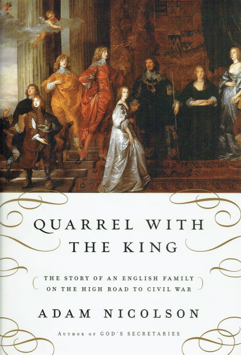 Image for QUARREL WITH THE KING : THE STORY OF AN ENGLISH FAMILY ON THE HIGH ROAD TO CIVIL WAR