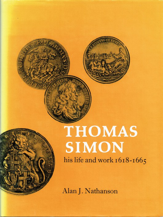 Image for THOMAS SIMON : HIS LIFE AND WORK 1618-1665