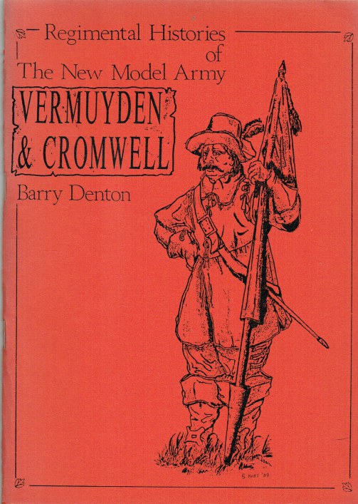 Image for REGIMENTAL HISTORIES OF THE NEW MODEL ARMY: THE REGIMENT OF VERMUYDEN AND CROMWELL