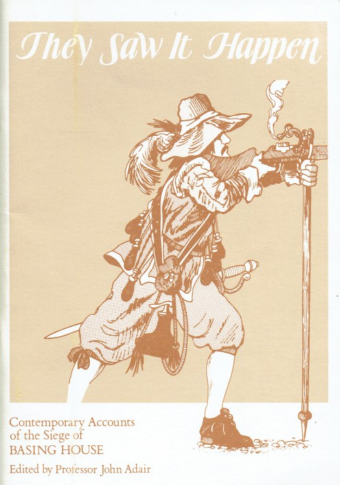 Image for THEY SAW IT HAPPEN : CONTEMPORARY ACCOUNTS OF THE SIEGE OF BASING HOUSE