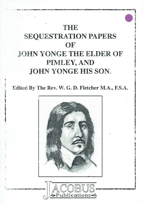Image for THE SEQUESTRATION PAPERS OF JOHN YONGE THE ELDER OF PIMLEY, AND OF JOHN YONGE HIS SON