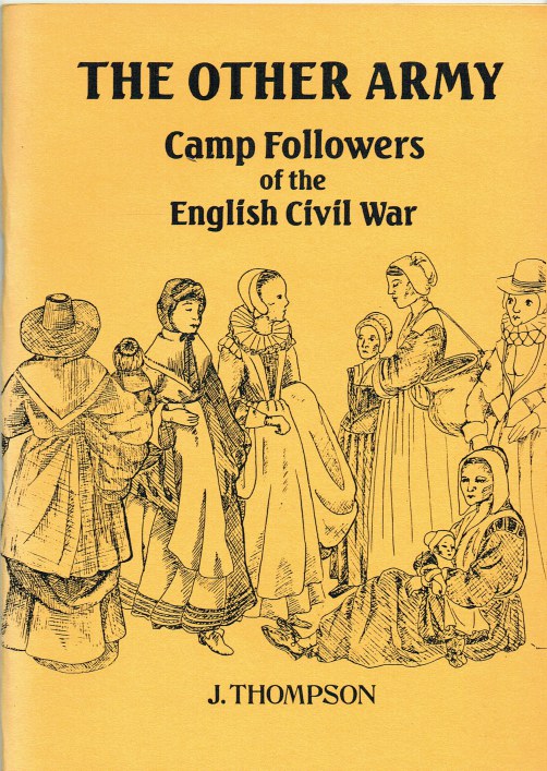 Image for THE OTHER ARMY : CAMP FOLLOWERS OF THE ENGLISH CIVIL WAR