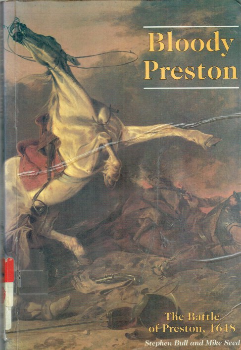 Image for BLOODY PRESTON : THE BATTLE OF PRESTON 1648