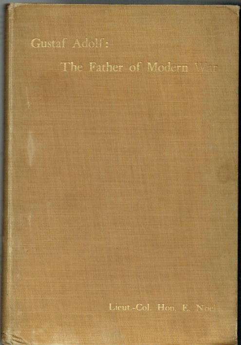 Image for GUSTAV ADOLF (KING OF SWEDEN) THE FATHER OF MODERN WAR