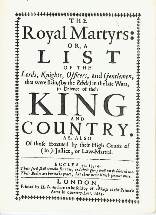 Image for THE ROYAL MARTYRS : OR, A LIST OF THE LORDS, KNIGHTS, OFFICERS, AND GENTLEMEN, THAT WERE SLAIN, (BY THE REBELS) IN THE LATE WARS, IN DEFENCE OF THEIR KING AND COUNTRY