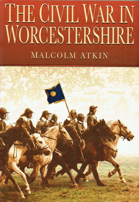 Image for THE CIVIL WAR IN WORCESTERSHIRE (SIGNED COPY)