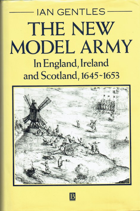 Image for THE NEW MODEL ARMY IN ENGLAND, IRELAND AND SCOTLAND, 1645-1653