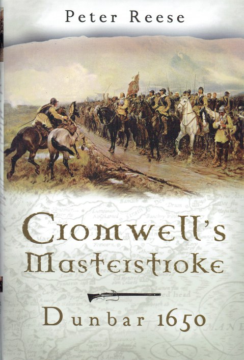 Image for CROMWELL'S MASTERSTROKE : DUNBAR 1650