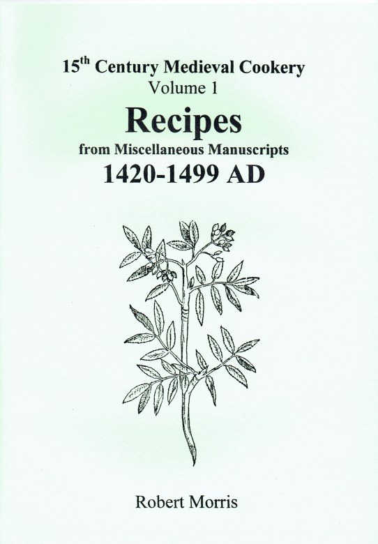 Image for 15TH CENTURY MEDIEVAL COOKERY VOLUME 1: RECIPES FROM MISCELLANEOUS MANUSCRIPTS 1420-1499