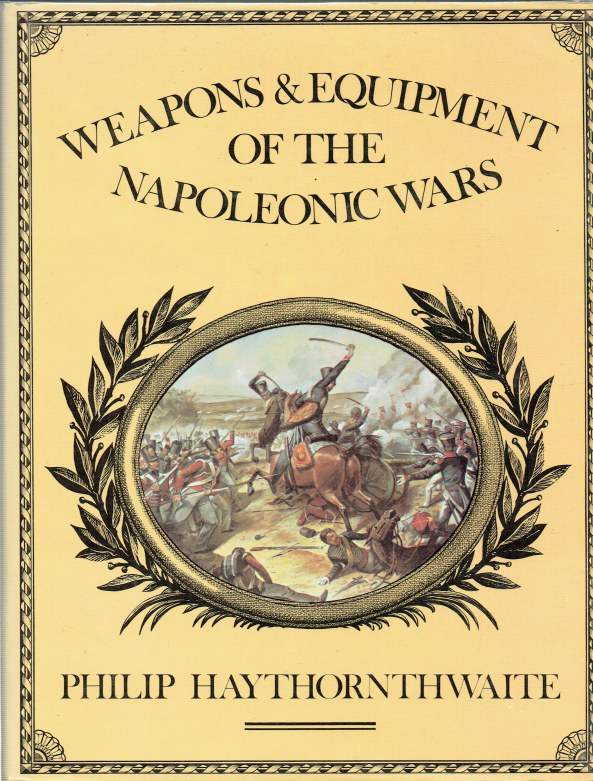 WEAPONS AND EQUIPMENT OF THE NAPOLEONIC WARS