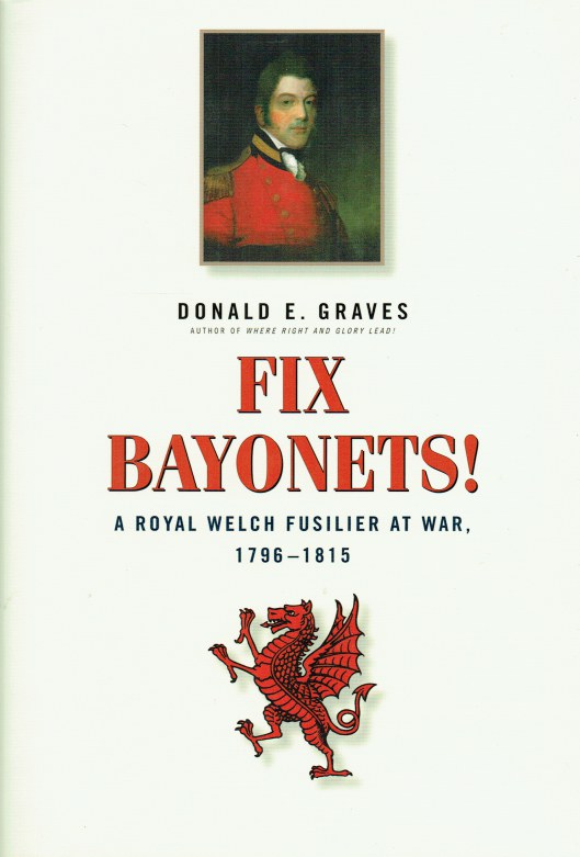 Image for FIX BAYONETS : A ROYAL WELCH FUSILIER AT WAR, 1796-1815