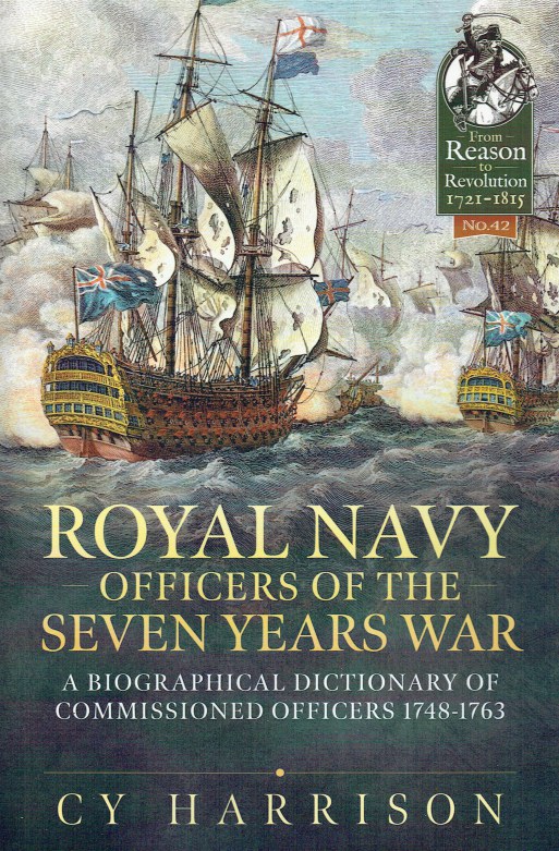 Image for ROYAL NAVY OFFICERS OF THE SEVEN YEARS WAR : A BIOGRAPHICAL DICTIONARY OF COMMISSIONED OFFICERS, 1748-1763