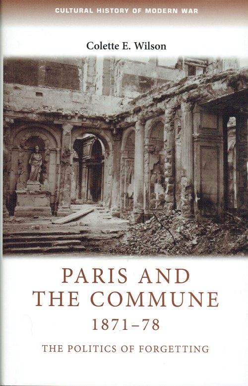 Image for PARIS AND THE COMMUNE 1871-78 : THE POLITICS OF FORGETTING