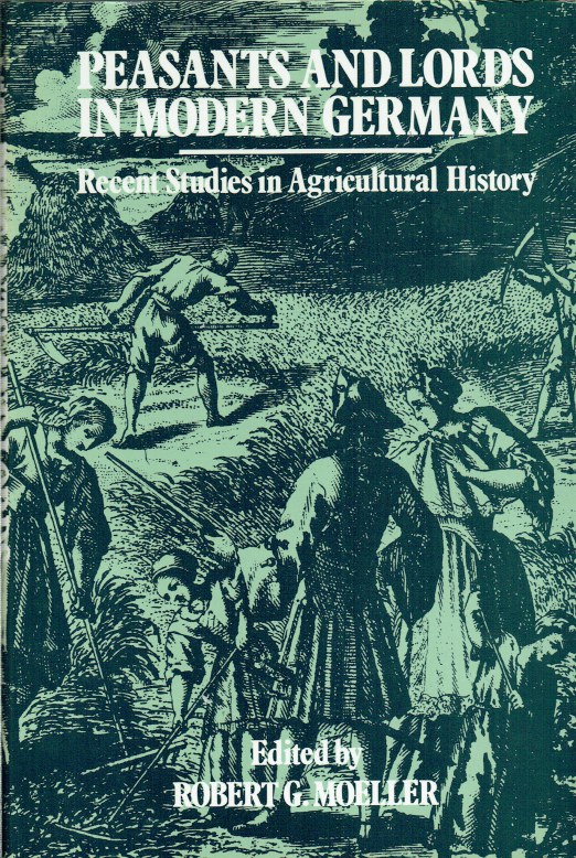 Image for PEASANTS AND LORDS IN MODERN GERMANY : RECENT STUDIES IN AGRICULTURAL HISTORY