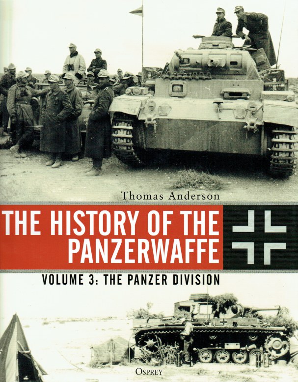 Image for THE HISTORY OF THE PANZERWAFFE VOLUME 3: THE PANZER DIVISION
