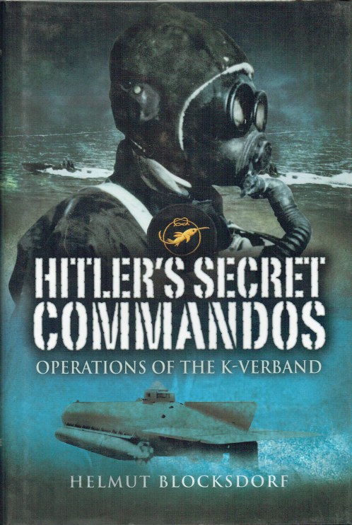 Image for HITLER'S SECRET COMMANDOS : OPERATIONS OF THE K-VERBAND