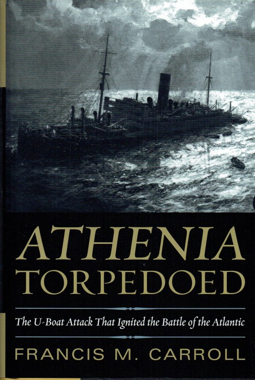 Image for ATHENIA TORPEDOED : THE U-BOAT ATTACK THAT IGNITED THE BATTLE OF THE ATLANTIC
