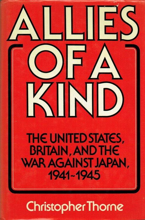Image for ALLIES OF A KIND : THE UNITED STATES, BRITAIN AND THE WAR AGAINST JAPAN, 1941-1945