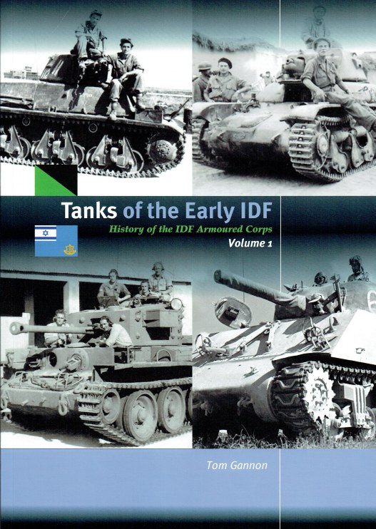 Image for TANKS OF THE EARLY IDF : HISTORY OF THE IDF ARMOURED CORPS VOLUME 1