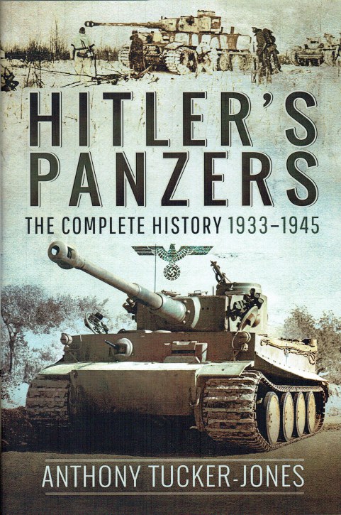 Image for HITLER'S PANZERS : THE COMPLETE HISTORY 1933-1945