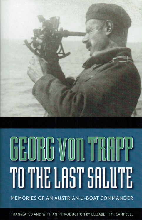Image for TO THE LAST SALUTE : MEMOIRS OF AN AUSTRIAN U-BOAT COMMANDER