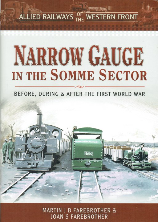 Image for NARROW GAUGE IN THE SOMME SECTOR : BEFORE, DURING AND AFTER THE FIRST WORLD WAR
