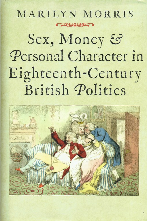 Image for SEX, MONEY AND PERSONAL CHARACTER IN EIGHTEENTH-CENTURY BRITISH POLITICS