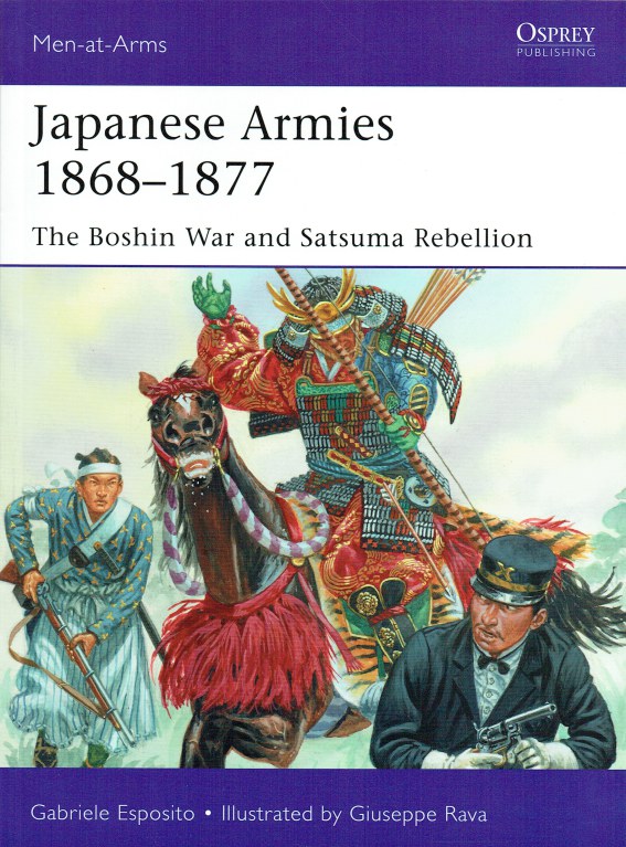 Image for JAPANESE ARMIES 1868-1877 : THE BOSHIN WAR AND SATSUMA REBELLION