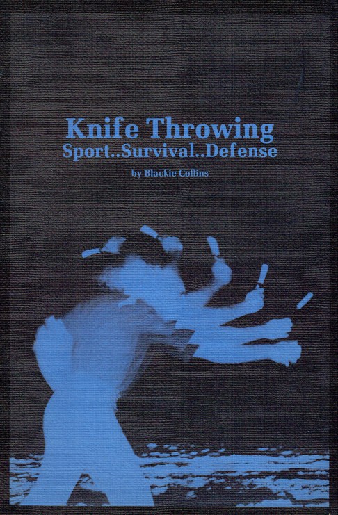 Image for KNIFE THROWING : SPORT..SURVIVAL..DEFENSE