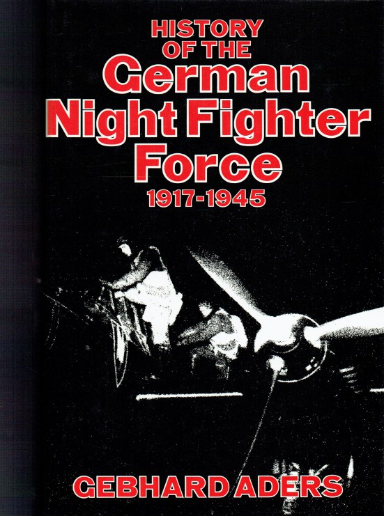 Image for HISTORY OF THE GERMAN NIGHT FIGHTER FORCE 1917-1945