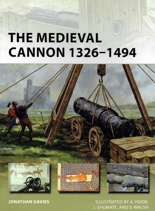 Image for THE MEDIEVAL CANNON 1326-1494