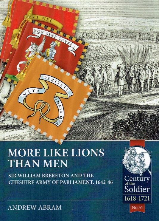 Image for MORE LIKE LIONS THAN MEN : SIR WILLIAM BRERETON AND THE CHESHIRE ARMY OF PARLIAMENT, 1642-46