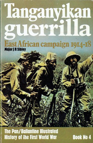 Image for TANGANYIKAN GUERRILLA: EAST AFRICAN CAMPAIGN 1914-18