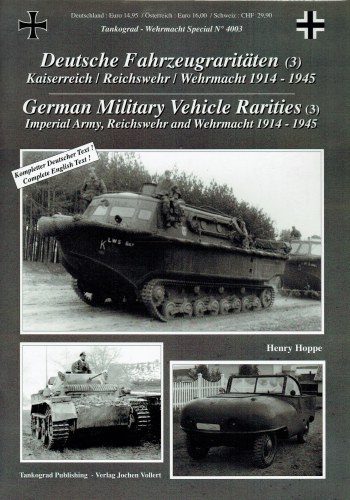 Image for GERMAN MILITARY VEHICLE RARITIES NO.3: IMPERIAL ARMY, REICHSWEHR AND WEHRMACHT 1914-1945