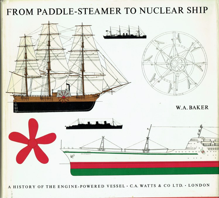 Image for FROM PADDLE-STEAMER TO NUCLEAR SHIP : A HISTORY OF THE ENGINE-POWERED VESSEL