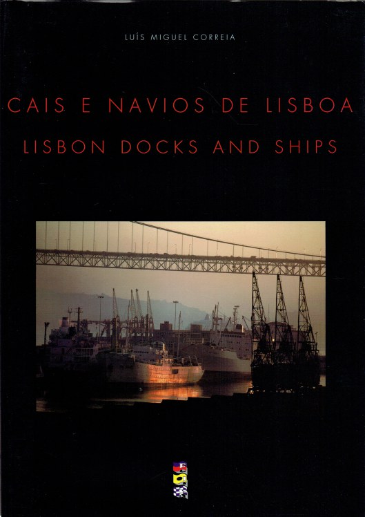 Image for CAIS E NAVIOS DE LISBOA / LISBON DOCKS AND SHIPS