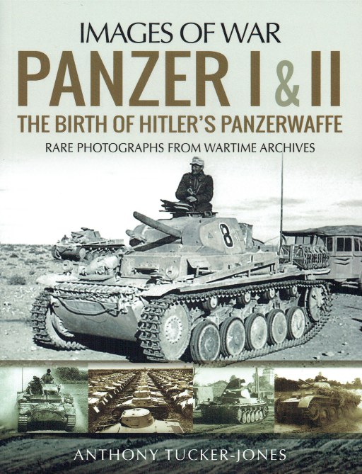 Image for IMAGES OF WAR: PANZER I & II : THE BIRTH OF HITLER'S PANZERWAFFE