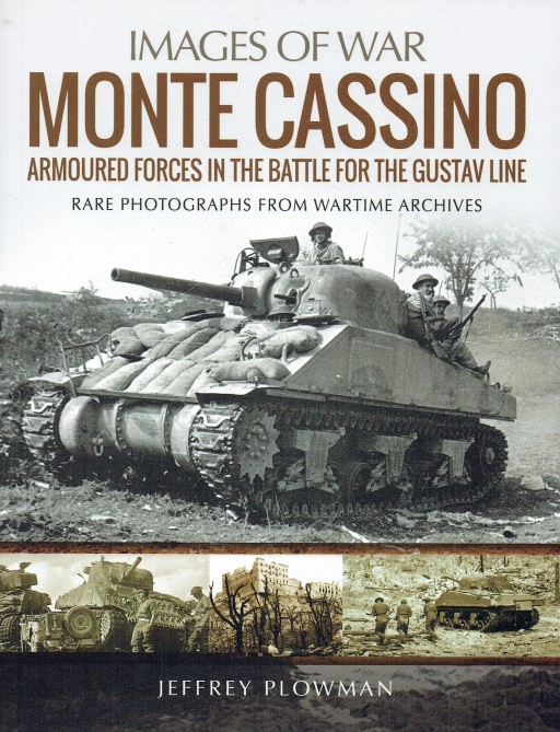 Image for IMAGES OF WAR: MONTE CASSINO : ARMOURED FORCES IN THE BATTLE FOR THE GUSTAV LINE