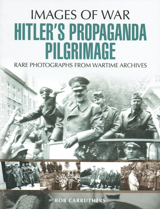 Image for IMAGES OF WAR: HITLER'S PROPAGANDA PILGRIMAGE