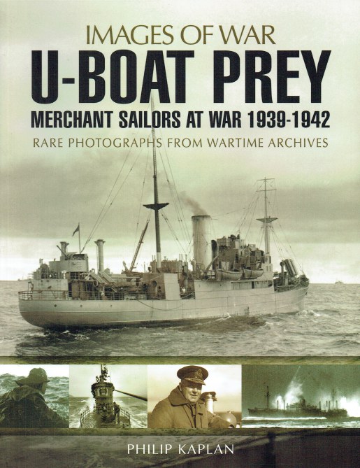Image for IMAGES OF WAR: U-BOAT PREY : MERCHANT SAILORS AT WAR 1939-1942
