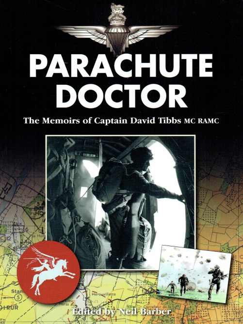 Image for PARACHUTE DOCTOR : THE MEMOIRS OF CAPTAIN DAVID TIBBS MC RAMC (SIGNED BY NEIL BARBER)