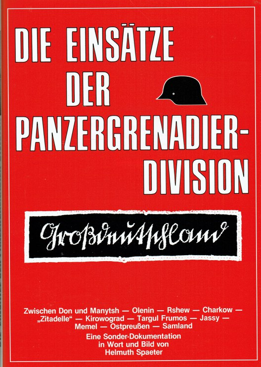 Image for DIE EINSATZE DER PANZERGRENADIER-DIVISION GROSSDEUTSCHLAND (GERMAN TEXT)