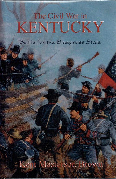 Image for THE CIVIL WAR IN KENTUCKY : BATTLE FOR THE BLUEGRASS STATE