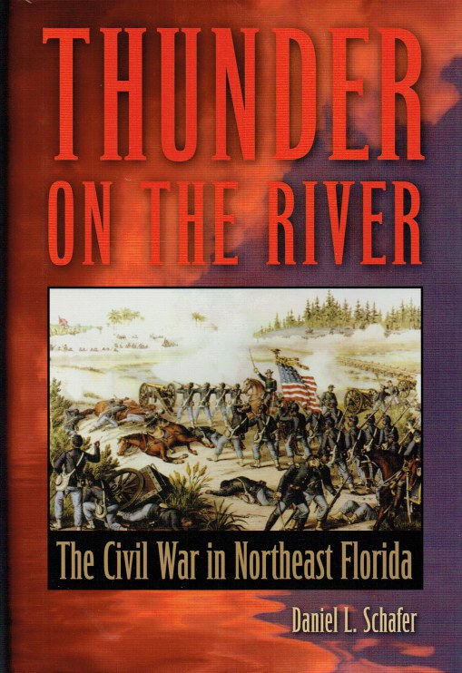 Image for THUNDER ON THE RIVER : THE CIVIL WAR IN NORTHEAST FLORIDA