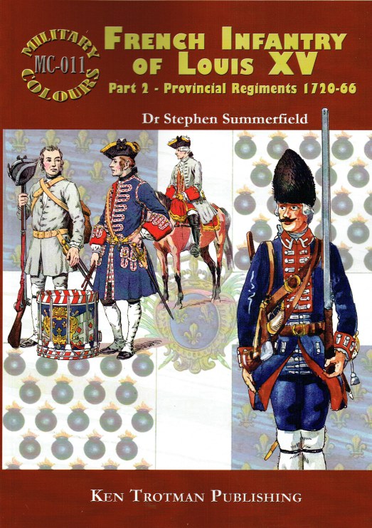 Image for MILITARY COLOURS 11: FRENCH INFANTRY OF LOUIS XV PART 2: PROVINCIAL REGIMENTS 1720-66