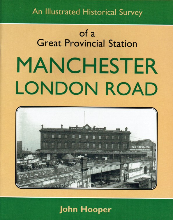 Image for AN ILLUSTRATED SURVEY OF A GREAT PROVINCIAL STATION : MANCHESTER LONDON ROAD