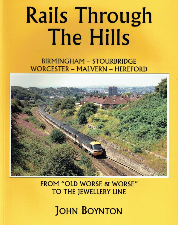 Image for RAILS THROUGH THE HILLS : BIRMINGHAM - STOURBRIDGE - WORCESTER - MALVERN - HEREFORD